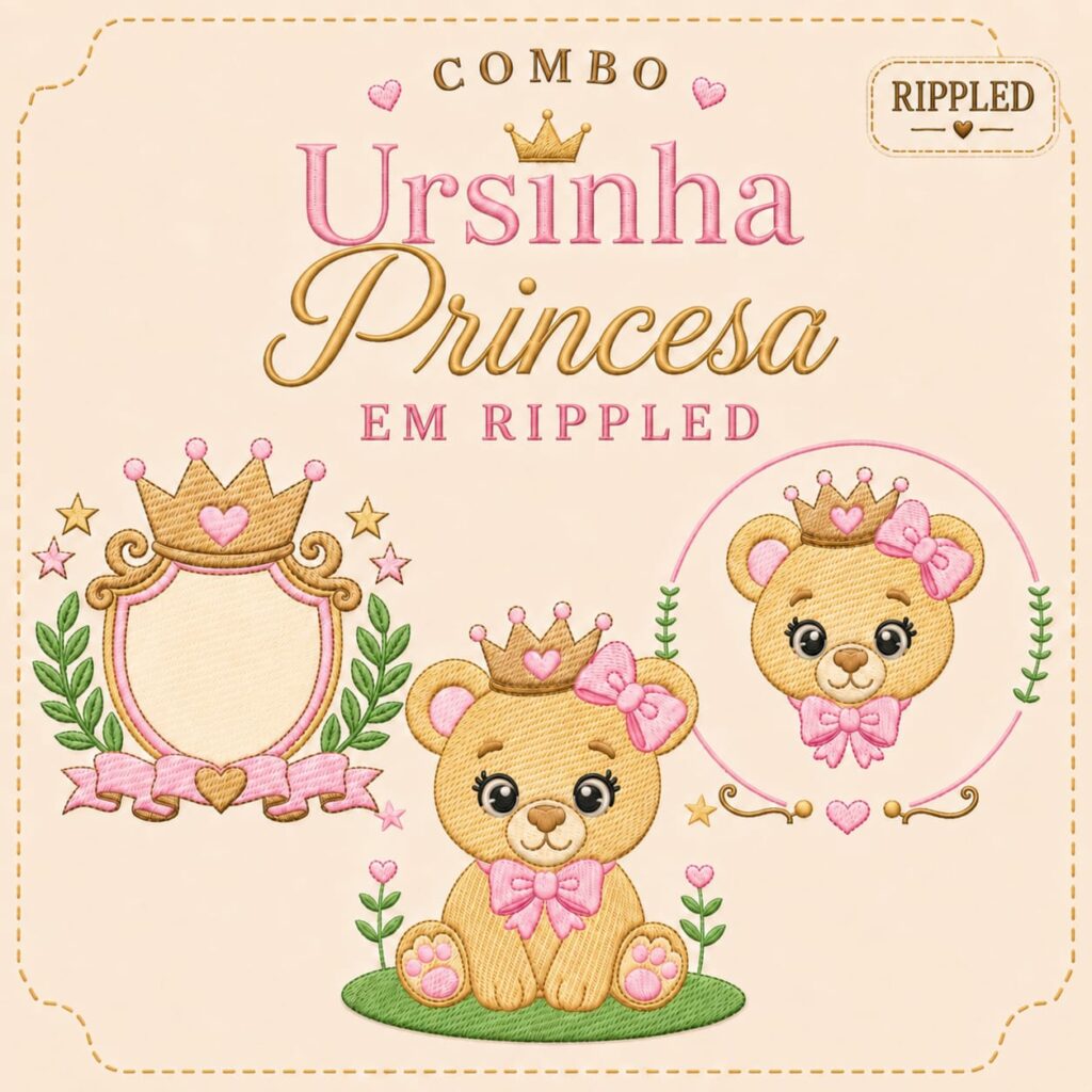 Combo Ursinha Princesa - Matriz de Bordado